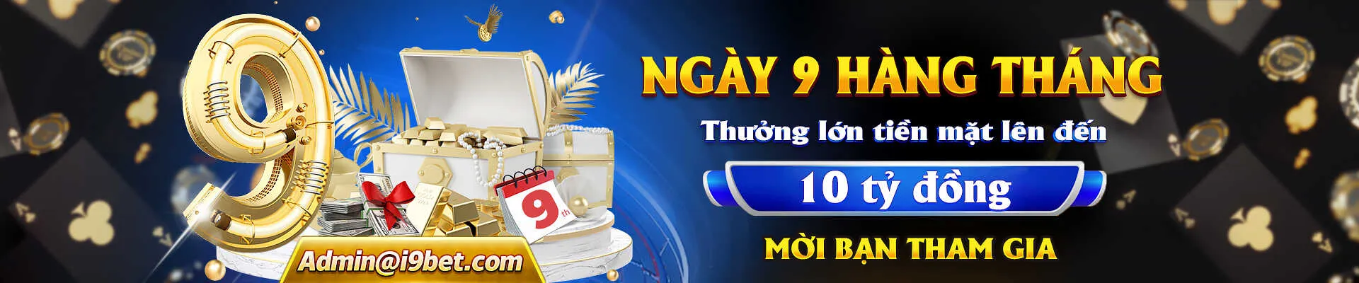 i9bet phát thưởng ngày 9 mỗi tháng