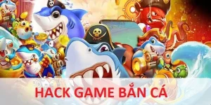 hack bắn cá