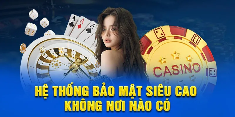 Hệ thống bảo mật siêu cao không nơi nào có