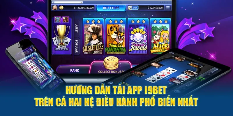 Cách tải app i9bet về dế yêu nhanh chóng và đơn giản