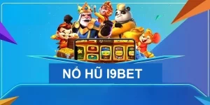 nổ hũ i9bet